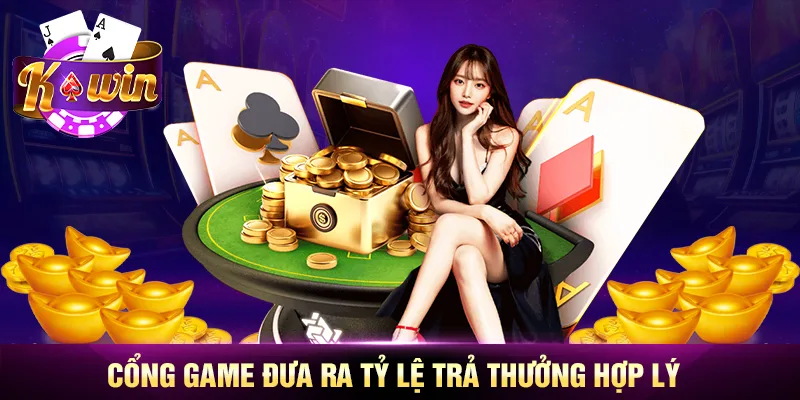 Cổng game đưa ra tỷ lệ trả thưởng hợp lý Cổng game đưa ra tỷ lệ trả thưởng hợp lý